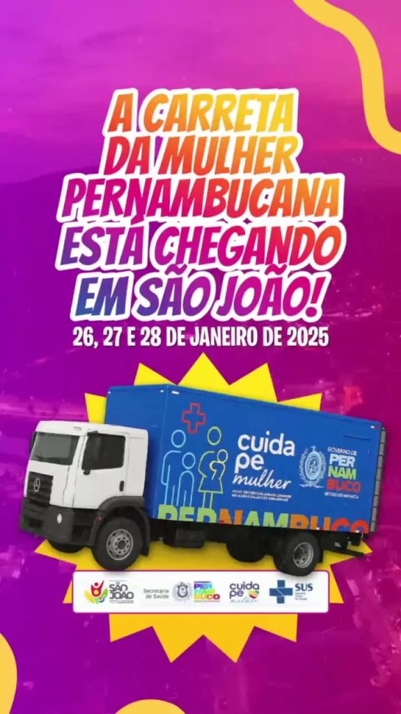Carreta da Mulher Pernambucana: Atendimento Gratuito em São João em Parceria entre Governo e Prefeitura Carreta da Mulher Pernambucana: Atendimento Gratuito em São João em Parceria entre Governo e Prefeit
