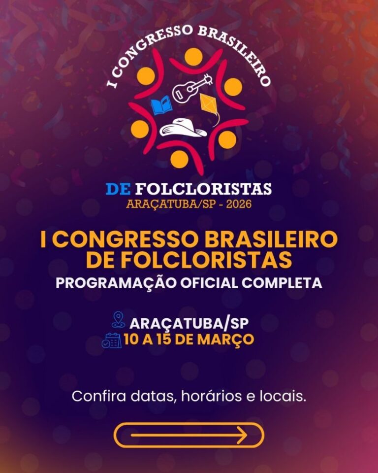 Araçatuba Sedia o 1º Congresso Brasileiro de Folcloristas: Uma Celebração da Cultura Popular