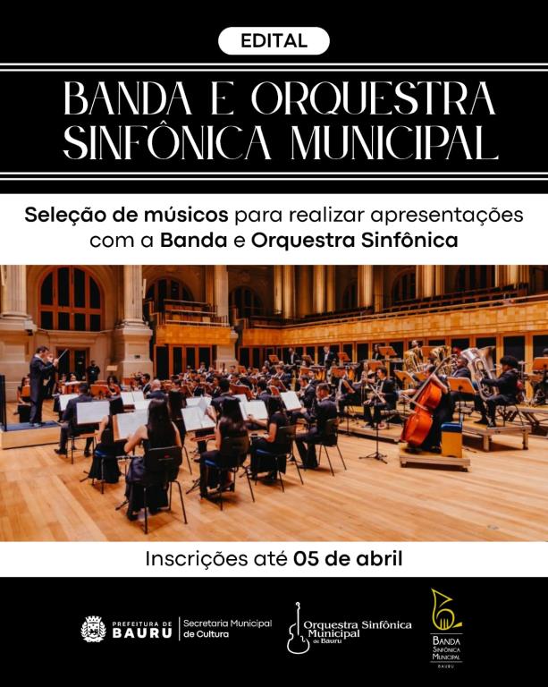 Inscrições Abertas para Seleção de Músicos na Banda e Orquestra Sinfônica de Bauru Inscrições Abertas para Seleção de Músicos na Banda e Orquestra Sinfônica de Bauru