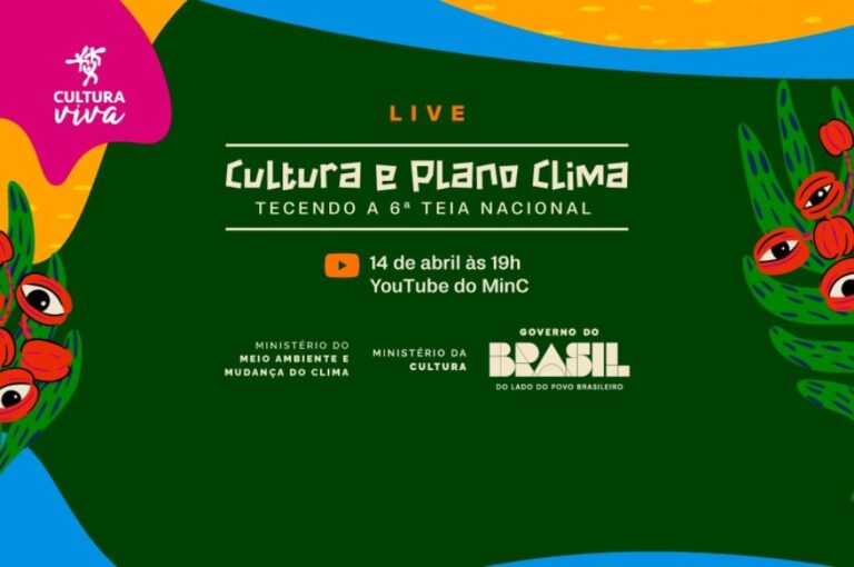 MinC Promove Live 'Cultura e Plano Clima': Conexão entre Meio Ambiente e Cultura