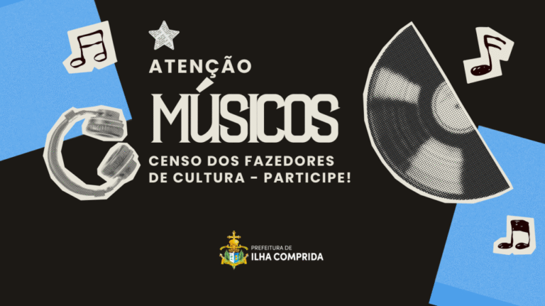 Músicos de Ilha Comprida: Participem do Censo dos Fazedores de Cultura e Ajude a Moldar o Futuro Cultural da Cidade Músicos de Ilha Comprida: Participem do Censo dos Fazedores de Cultura e Ajude a Moldar o Futuro Cul